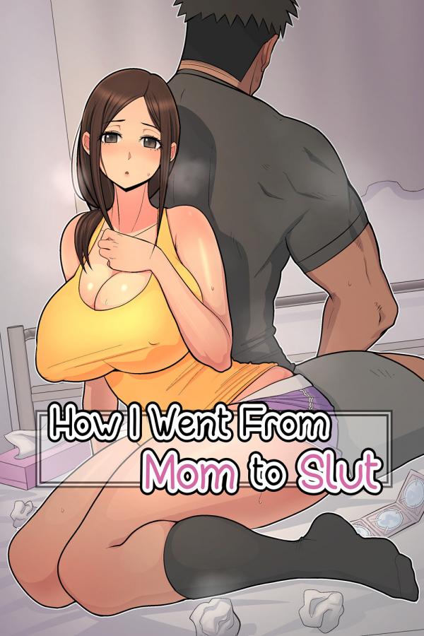 How I Went From Mom to Slut (Official)