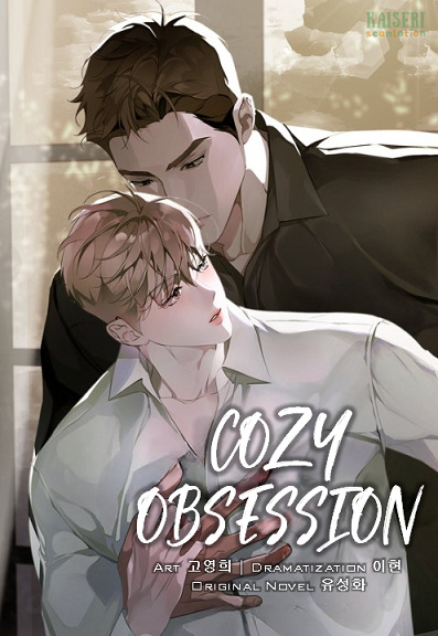 Cozy Obsession (Kaiseri)