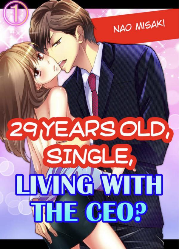 29 Years Old, Single, Living With The Ceo?
