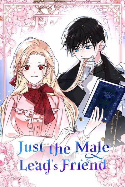Just the Male Lead's Friend [Official]
