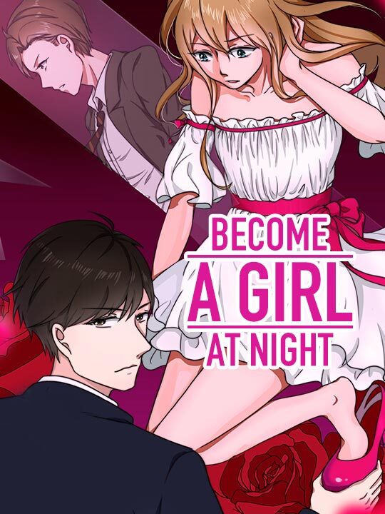 Becoming A Girl At Night! (Official)