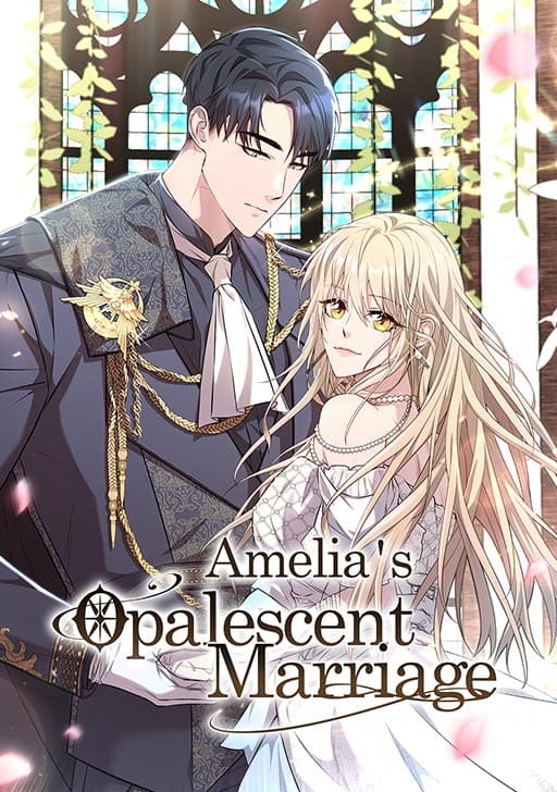 Amelia's Opalescent Marriage [Official]