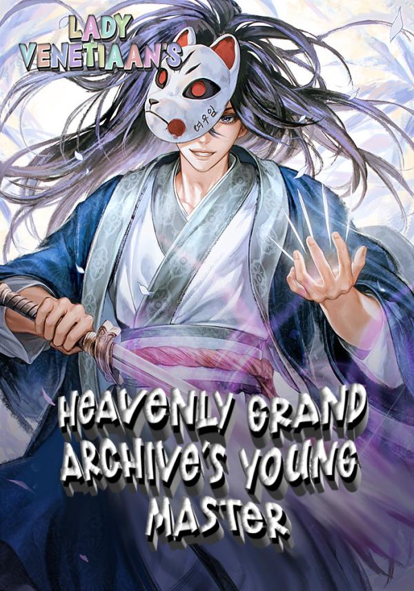Heavenly Grand Archive's Young Master (LadyVene)
